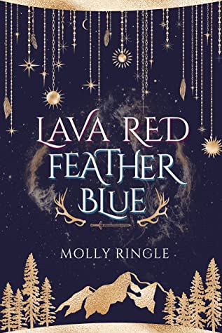 Cover of Lava Red Feather Blue by Molly Ringle. The cover has a dark blue background with gold ornaments dangling from the top and trees and a mountain depicted in gold at the bottom. Lava Red is written in capitals in pale pink, and feather blue is written in capitals underneath it in the centre of the page in pale blue. There is a sword and a pair of antlers underneath blue. Molly Ringle is written underneath the sword. 